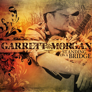 Standing On A Bridge - Garrett Morgan | Song Album Cover Artwork