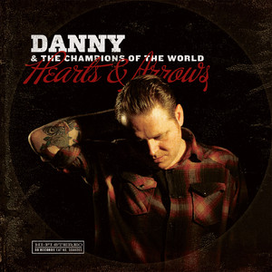 Heart and Arrow - Danny and The Champions Of The World | Song Album Cover Artwork