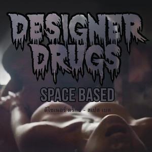 Space Based - Designer Drugs | Song Album Cover Artwork