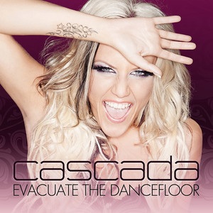Evacuate The Dancefloor - Cascada | Song Album Cover Artwork