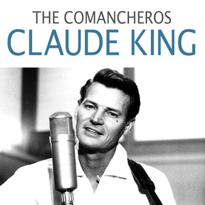 The Comancheros - Claude King | Song Album Cover Artwork