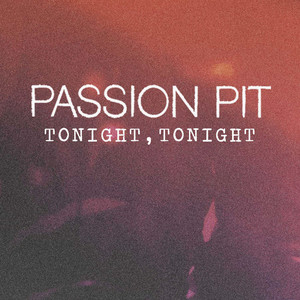 Tonight, Tonight - Passion Pit & Galantis | Song Album Cover Artwork