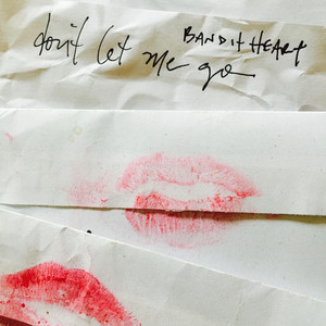 Don't Let Me Go - Bandit Heart | Song Album Cover Artwork