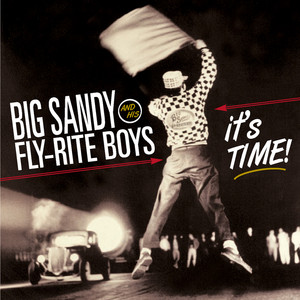 It's Time - Big Sandy and His Fly Rite Boys | Song Album Cover Artwork