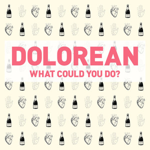 What Could You Do? - Dolorean | Song Album Cover Artwork