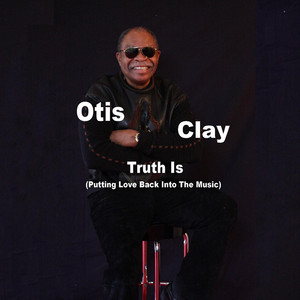 The Only Way Is Up - Otis Clay | Song Album Cover Artwork