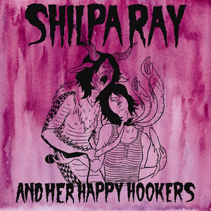 Heaven In Stereo - Shilpa Ray & Her Happy Hookers | Song Album Cover Artwork