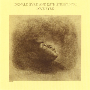 Love Has Come Around - Donald Byrd | Song Album Cover Artwork