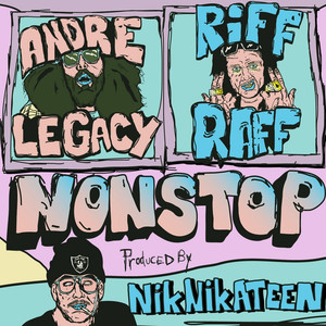 NonStop - Andre Legacy & Riff Raff | Song Album Cover Artwork