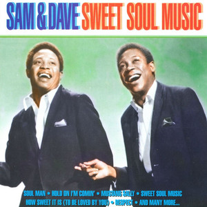 Hold On I'm Comin' - Sam and Dave
