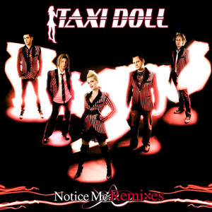 Notice Me - Taxi Doll