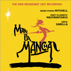 Man of La Mancha (I, Don Quixote) - Brian Stokes Mitchell & Ernie Sabella