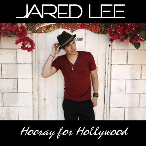 Hooray For Hollywood - Jared Lee | Song Album Cover Artwork
