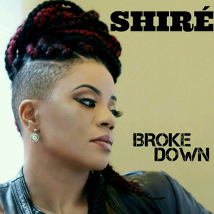 Broke Down - Shire' | Song Album Cover Artwork