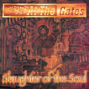 Slaughter of the Soul - At the Gates | Song Album Cover Artwork