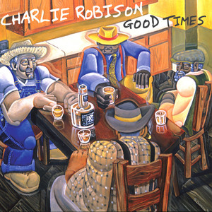 Good Times - Charlie Robison | Song Album Cover Artwork