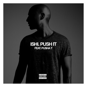 Push It (feat. Pusha T) - iSHi | Song Album Cover Artwork