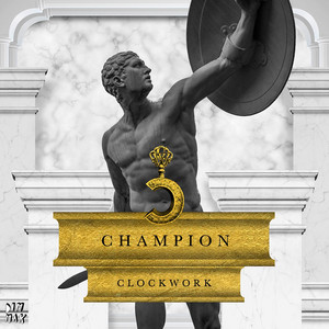 Champion - Clockwork | Song Album Cover Artwork