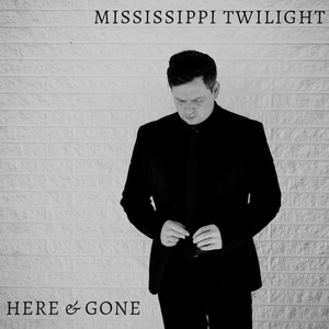 Here and Gone - Mississippi Twilight | Song Album Cover Artwork