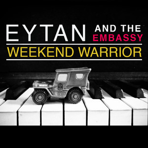 Weekend Warrior - Eytan and The Embassy | Song Album Cover Artwork