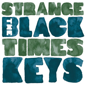 Strange Times - The Black Keys | Song Album Cover Artwork