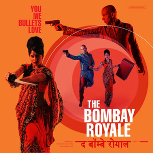 You Me Bullets Love - The Bombay Royale | Song Album Cover Artwork