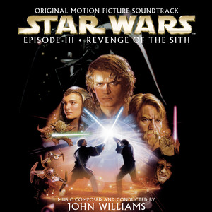 Star Wars and the Revenge of the Sith - John Williams