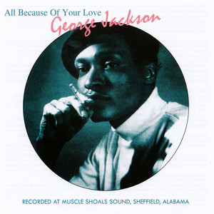 All Because of Your Love - George Jackson | Song Album Cover Artwork