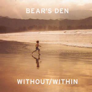 Don't Let the Sun Steal You Away - Bear's Den | Song Album Cover Artwork