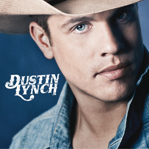 She Cranks My Tractor - Dustin Lynch | Song Album Cover Artwork
