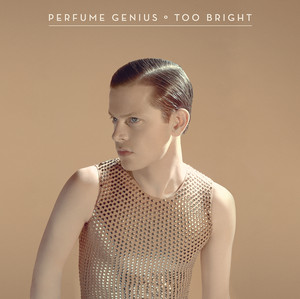 Too Bright - Perfume Genius | Song Album Cover Artwork