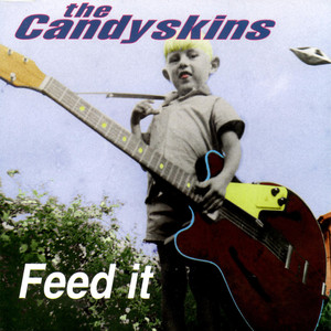 Feed It - The Candyskins | Song Album Cover Artwork