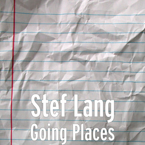 Going Places - Stef Lang | Song Album Cover Artwork