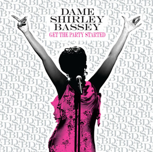 Get the Party Started - Shirley Bassey | Song Album Cover Artwork