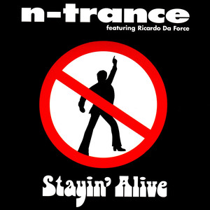 Stayin' Alive - N-Trance | Song Album Cover Artwork