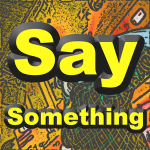 Say Something - A Great Big World | Song Album Cover Artwork
