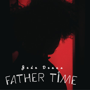 Father Time - Jean Deaux | Song Album Cover Artwork