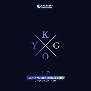 ID - Ultra Music Festival Anthem - Kygo | Song Album Cover Artwork