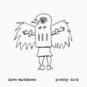 Pretty Bird - Dave Matthews | Song Album Cover Artwork