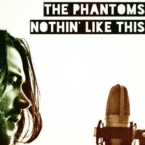Nothin' Like This - The Phantoms | Song Album Cover Artwork