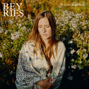 To Love Somebody - Beyries | Song Album Cover Artwork