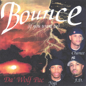 Bounce If You Want to (uncut) Da Wolf Pac | Album Cover