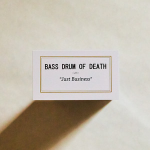 Just Business - Bass Drum Of Death | Song Album Cover Artwork