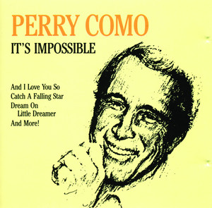 It's Impossible - Perry Como