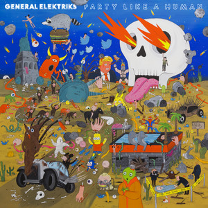 Party Like a Human - General Elektriks | Song Album Cover Artwork
