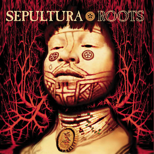 Roots Bloody Roots - Sepultura | Song Album Cover Artwork