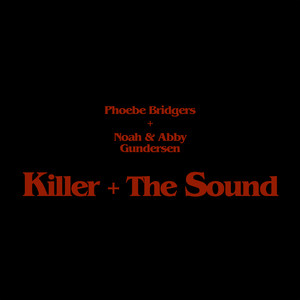 Killer + The Sound - Phoebe Bridgers | Song Album Cover Artwork