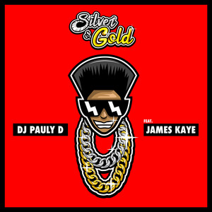 Silver and Gold - DJ Pauly D | Song Album Cover Artwork