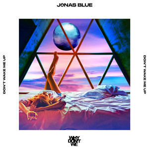 Don’t Wake Me Up - Jonas Blue | Song Album Cover Artwork
