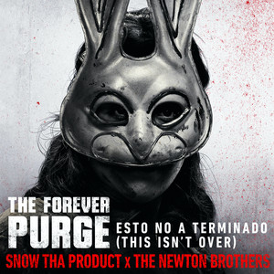 Esto No A Terminado (This Isn't Over) [from The Forever Purge] - Snow Tha Product | Song Album Cover Artwork
